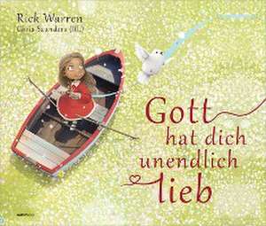 Gott hat dich unendlich lieb de Rick Warren