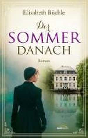 Der Sommer danach de Elisabeth Büchle