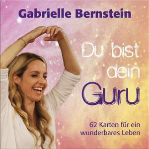 Du bist dein Guru-Kartenset de Gabrielle Bernstein