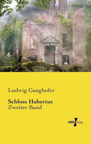 Schloss Hubertus de Ludwig Ganghofer