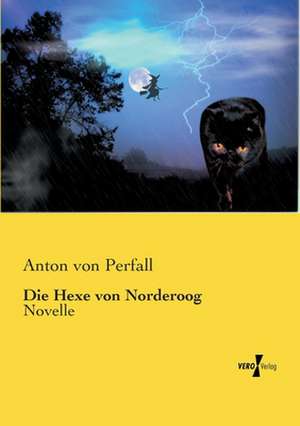 Die Hexe von Norderoog de Anton von Perfall