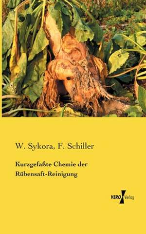 Kurzgefaßte Chemie der Rübensaft-Reinigung de W. Sykora