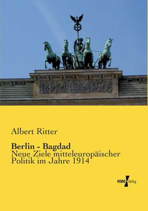 Berlin - Bagdad de Albert Ritter