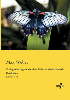 Zoologische Ergebnisse einer Reise in Niederländisch Ost-Indien de Max Weber