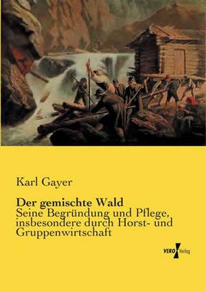 Der gemischte Wald de Karl Gayer