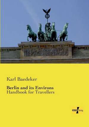 Berlin and its Environs de Karl Baedeker