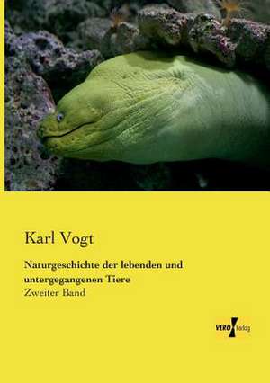 Naturgeschichte der lebenden und untergegangenen Tiere de Karl Vogt