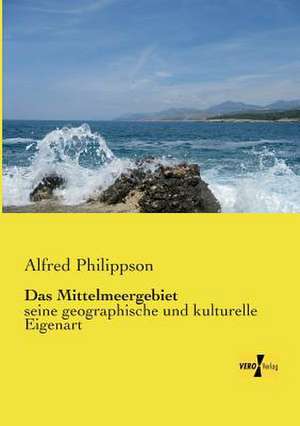 Das Mittelmeergebiet de Alfred Philippson