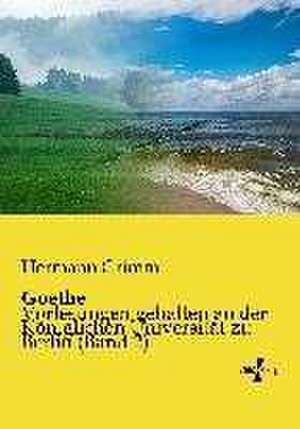 Goethe de Hermann Grimm