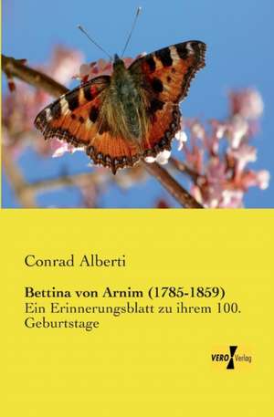 Bettina von Arnim (1785-1859) de Conrad Alberti