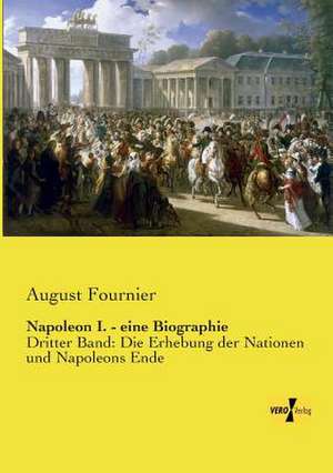 Napoleon I. - eine Biographie de August Fournier