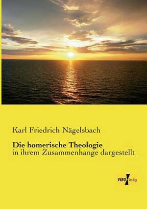 Die homerische Theologie de Karl Friedrich Nägelsbach