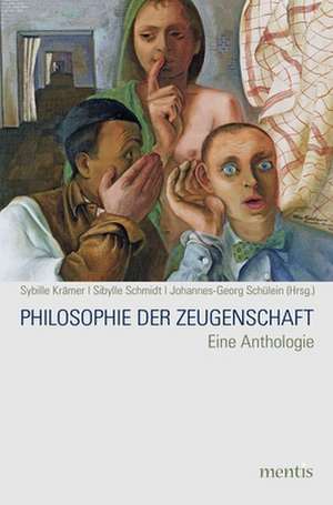 Philosophie der Zeugenschaft de Sybille Krämer