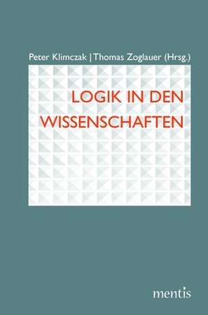 Logik in den Wissenschaften de Peter Klimczak