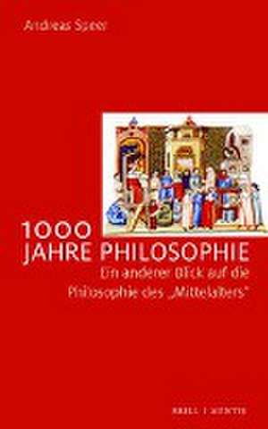 1000 Jahre Philosophie de Andreas Speer