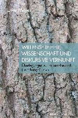 Willensfreiheit, Wissenschaft und diskursive Vernunft de Uwe Meyer