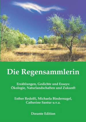 Die Regensammlerin de Esther Redolfi