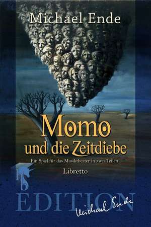 Momo und die Zeitdiebe de Michael Ende