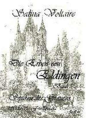 Die Erben von Eldingen Band 3 - Spuren des Grauens - Historische Familiensaga de Salina Voltaire