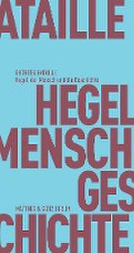 Hegel, der Mensch und die Geschichte de Georges Bataille