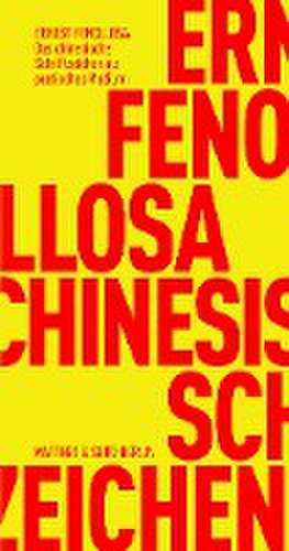 Das chinesische Schriftzeichen als poetisches Medium de Ernest Fenollosa