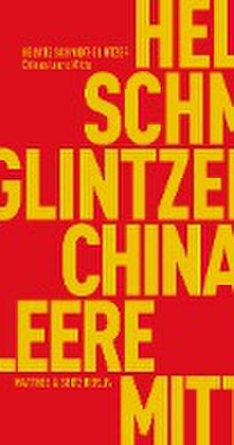 Chinas leere Mitte de Helwig Schmidt-Glintzer