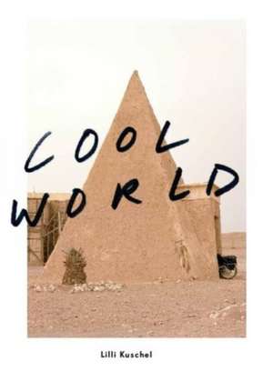 Cool World de Lilli Kuschel