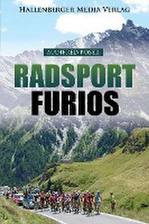 Radsport furios de Manfred Poser