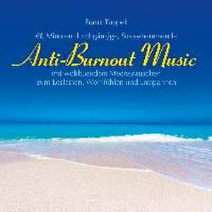 Anti-Burnout Music de Frank Tuppeck