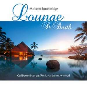 Lounge St. Barth de Malcolm Southbridge