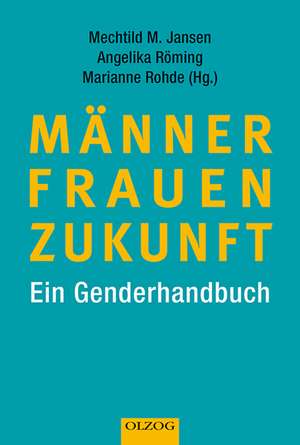 Männer - Frauen - Zukunft de Mechthild M. Jansen