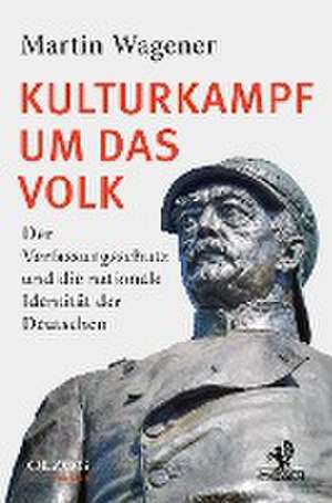 Kulturkampf um das Volk de Martin Wagener