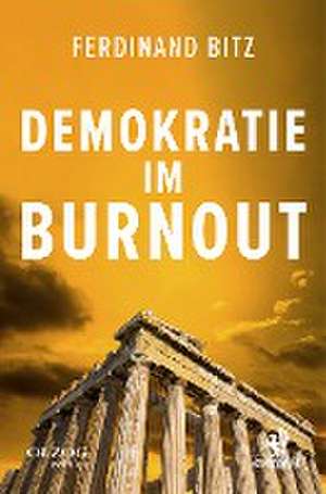 Demokratie im Burnout de Ferdinand Bitz