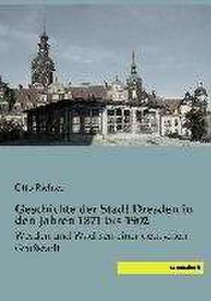 Geschichte der Stadt Dresden in den Jahren 1871 bis 1902 de Otto Richter