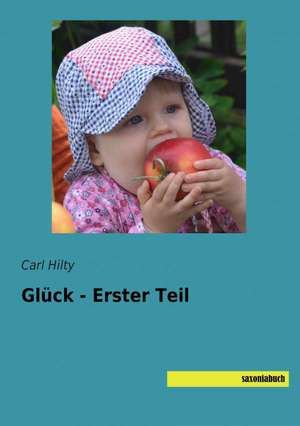 Glück - Erster Teil de Carl Hilty