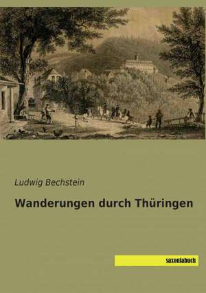 Wanderungen durch Thüringen de Ludwig Bechstein