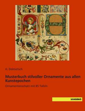 Musterbuch stilvoller Ornamente aus allen Kunstepochen de H. Dolmetsch