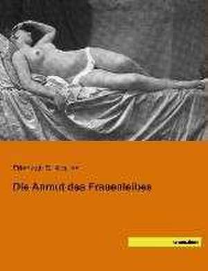 Die Anmut des Frauenleibes de Friedrich S. Krauss