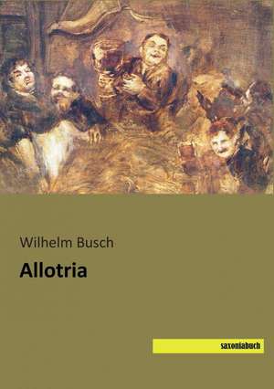 Allotria de Wilhelm Busch