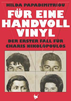 Für eine Handvoll Vinyl de Hilda Papadimitriou