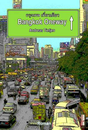 Bangkok Oneway de Andreas Tietjen