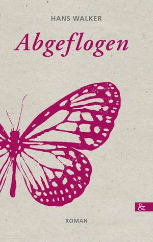Abgeflogen de Hans Walker