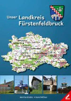 Unser Landkreis Fürstenfeldbruck de Bernd Wißner