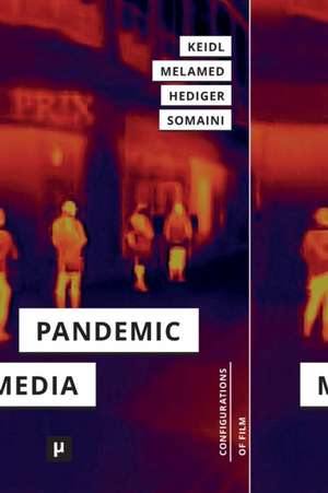 Pandemic Media de Vinzenz Hediger