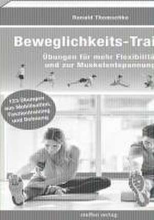 Beweglichkeits-Training de Ronald Thomschke