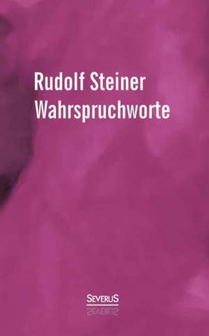 Wahrspruchworte de Rudolf Steiner