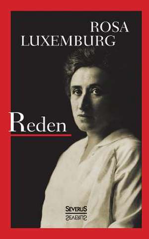 Reden de Rosa Luxemburg