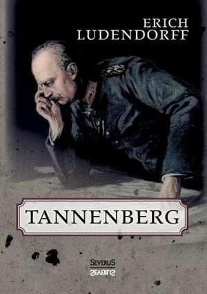 Tannenberg de Erich Ludendorff