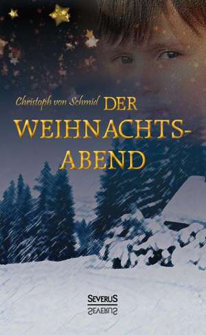 Der Weihnachtsabend de Christoph von Schmid