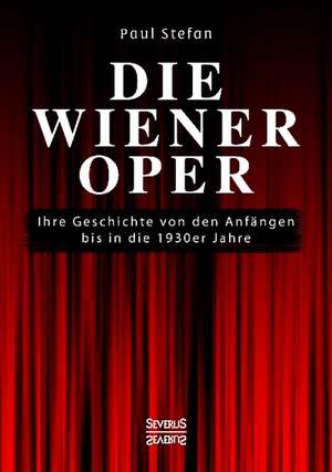 Die Wiener Oper de Paul Stefan